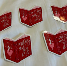 Load image into Gallery viewer, Villains Make the Best Lovers Sticker