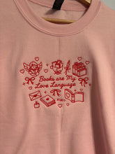 Load image into Gallery viewer, Books are my Love Language Crewneck
