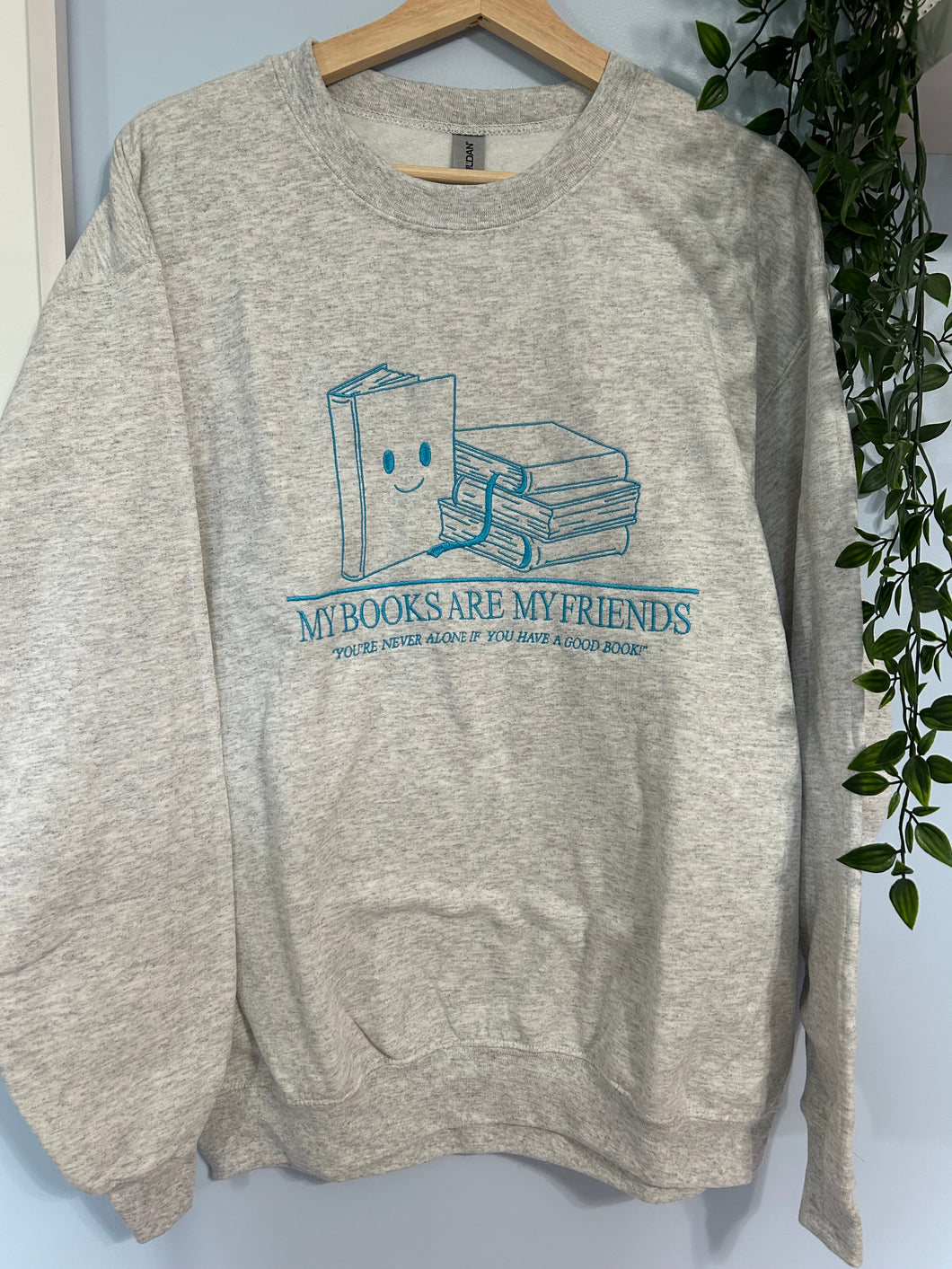 My Books Are my Friends Crewneck: size M