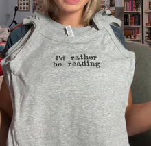 Load image into Gallery viewer, I’d Rather be Reading Tank Top
